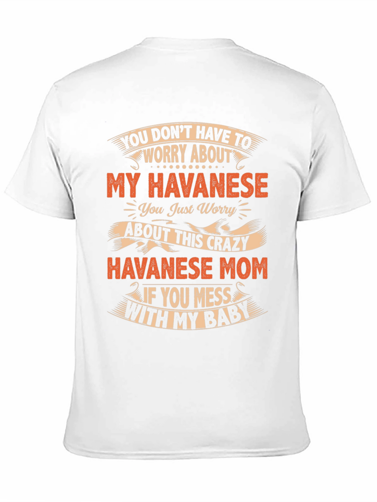 Havanese Mom Crazy Baby T-Shirt