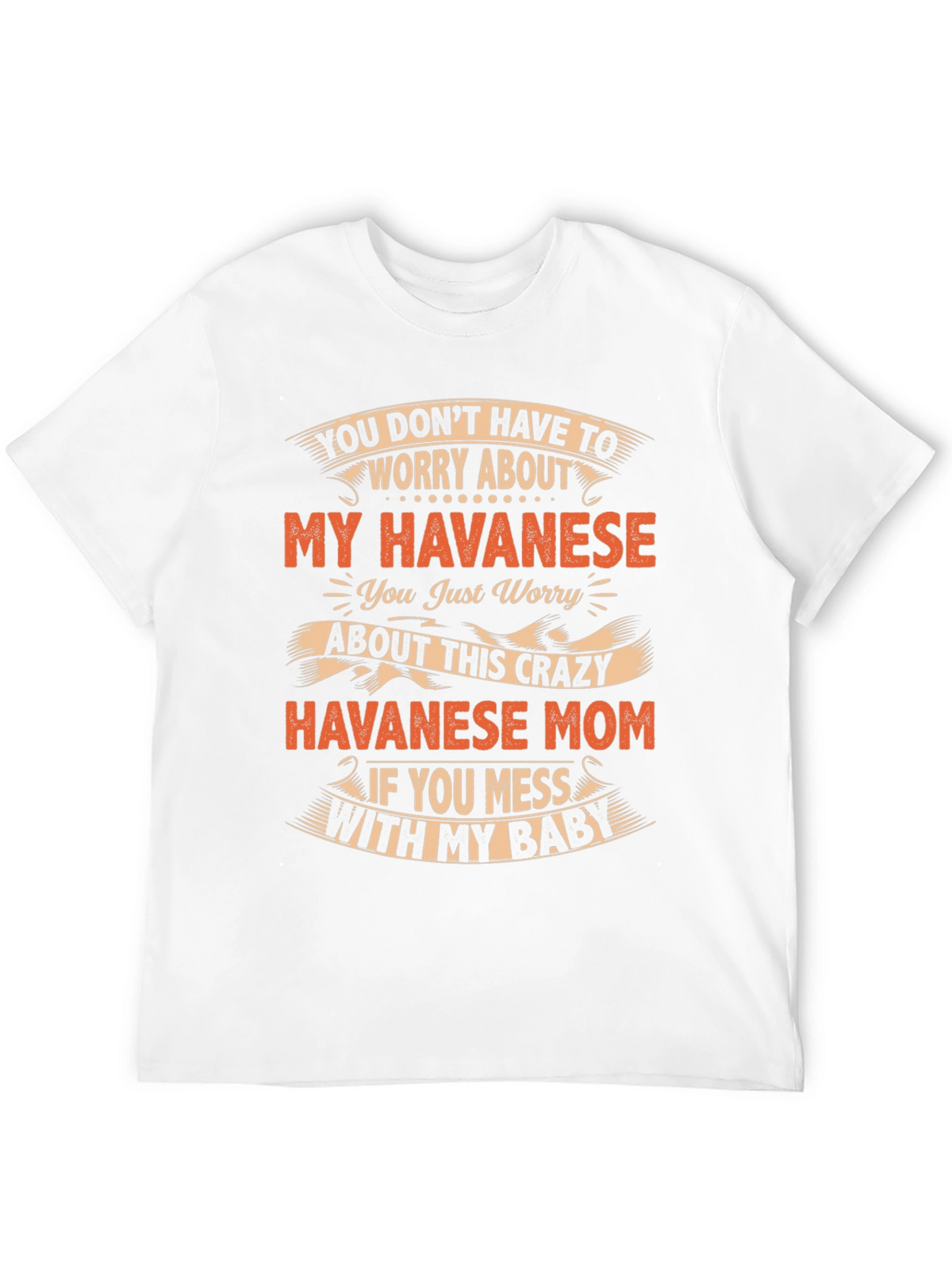 Havanese Mom Crazy Baby T-Shirt