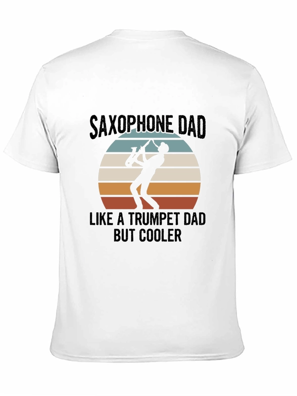 Saxophone Dad T-Shirt - Cool Musician Tee