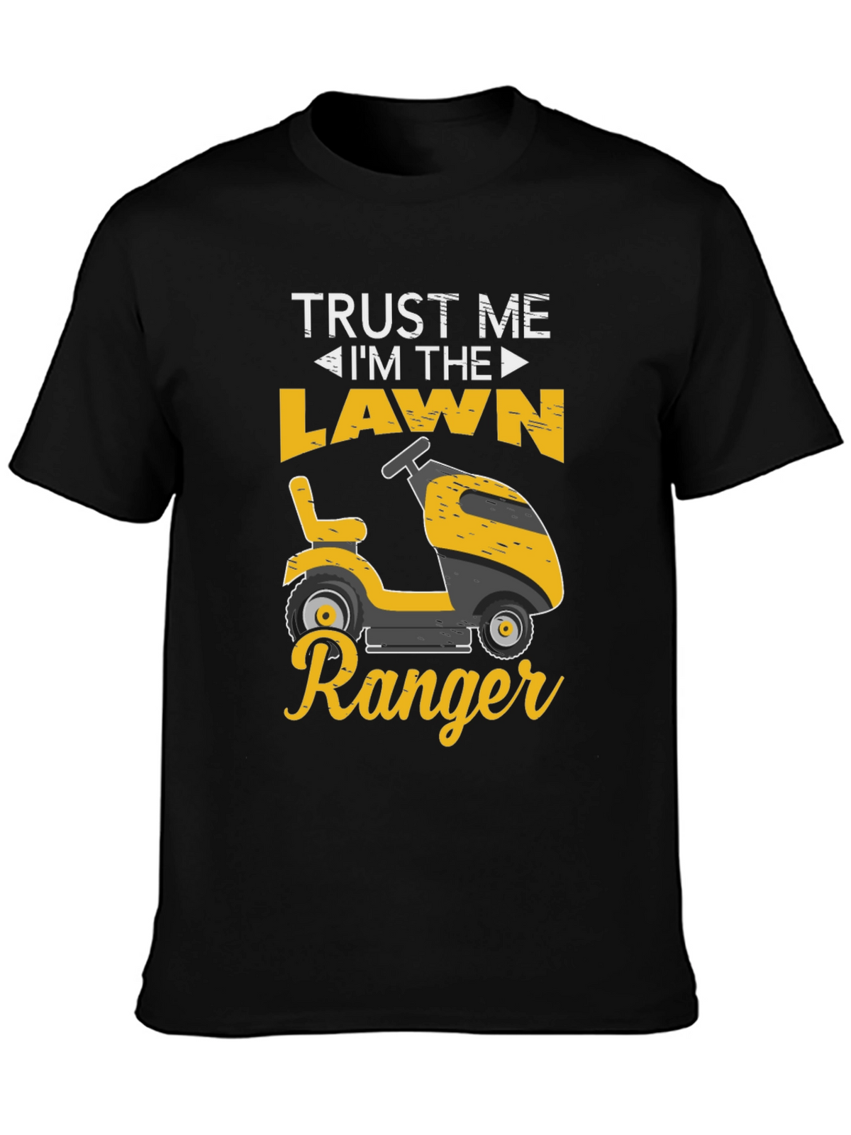 Trust Me Im The Lawn Ranger T-Shirt