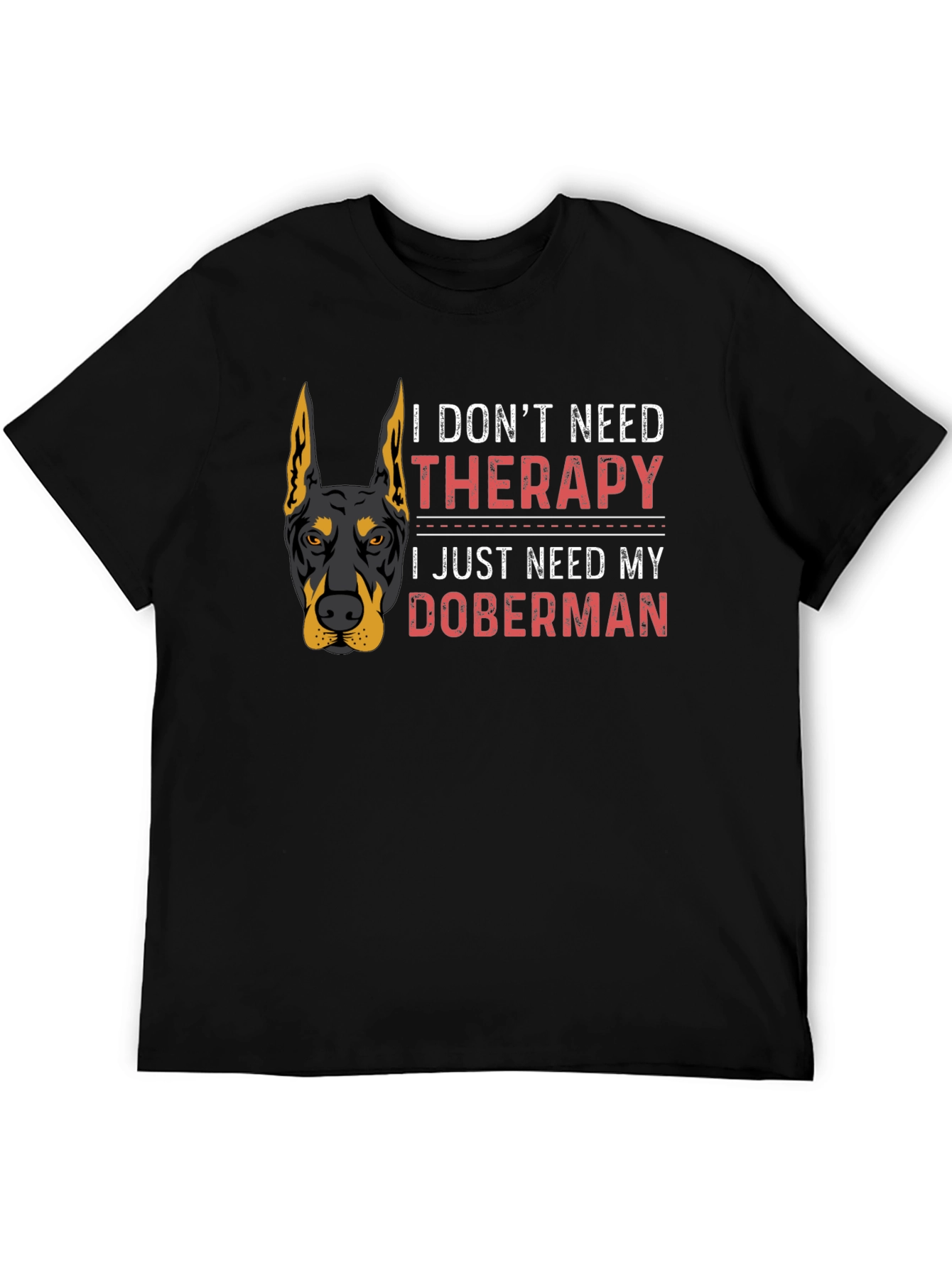 Doberman Therapy T-Shirt - Dog Lover Tee