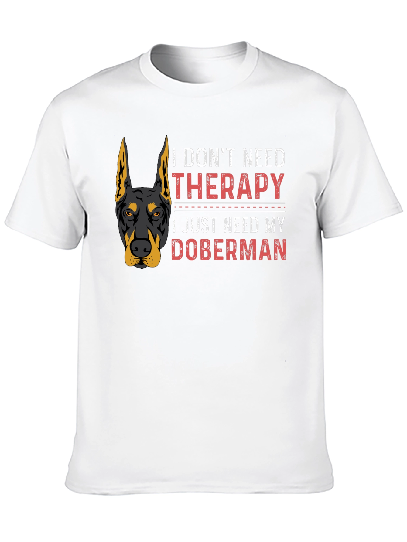 Doberman Therapy T-Shirt - Dog Lover Tee