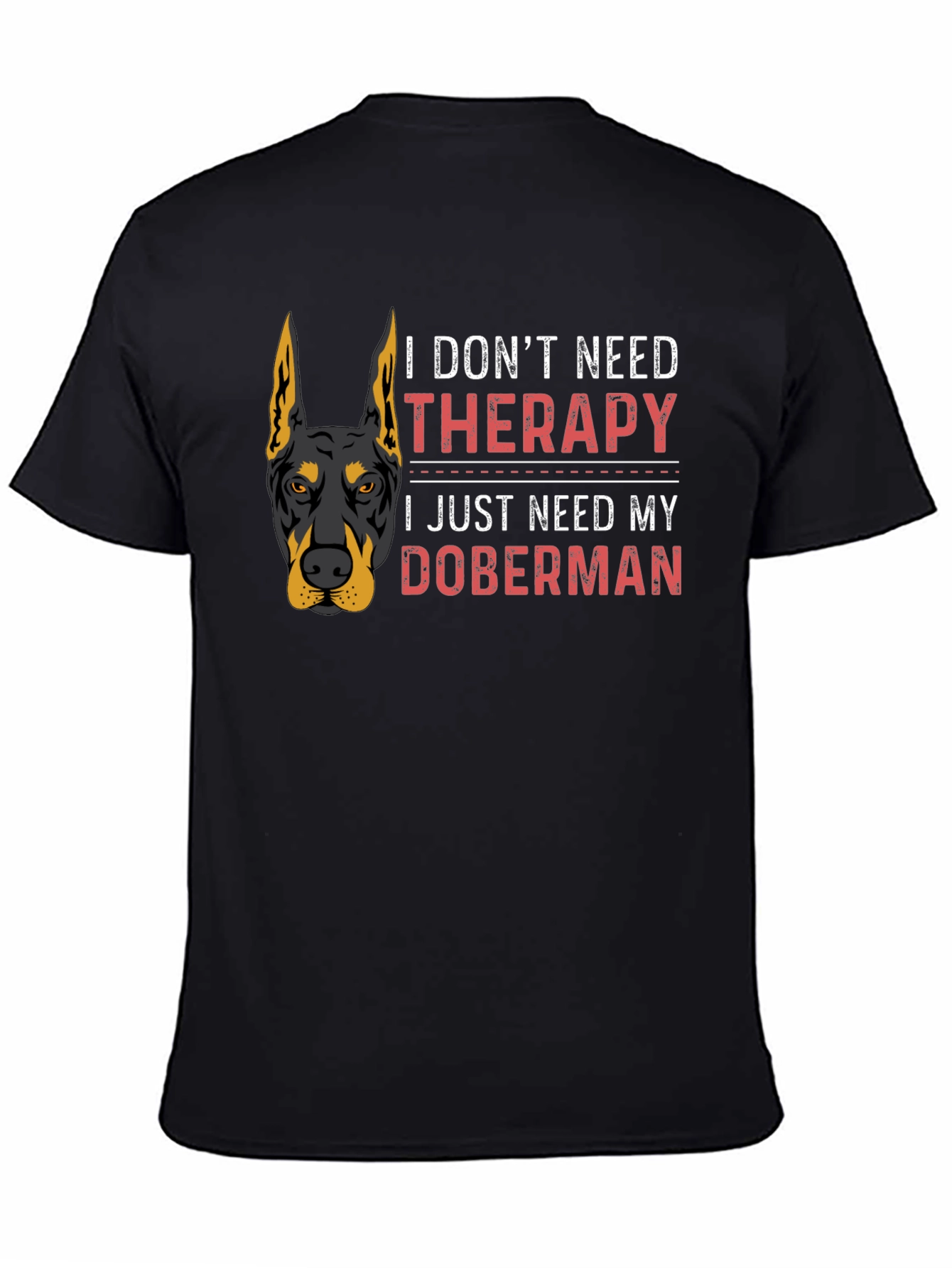 Doberman Therapy T-Shirt - Dog Lover Tee