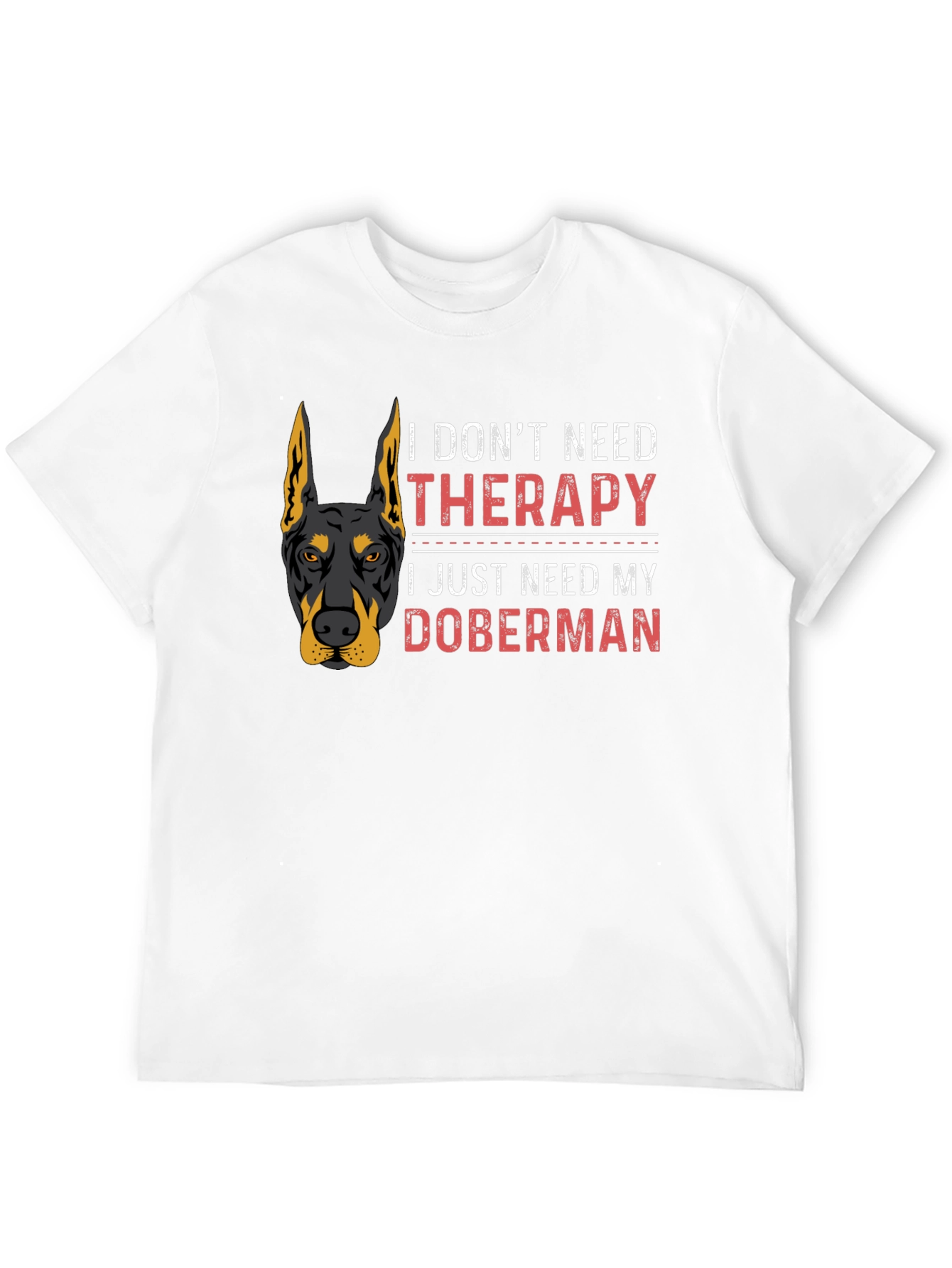 Doberman Therapy T-Shirt - Dog Lover Tee