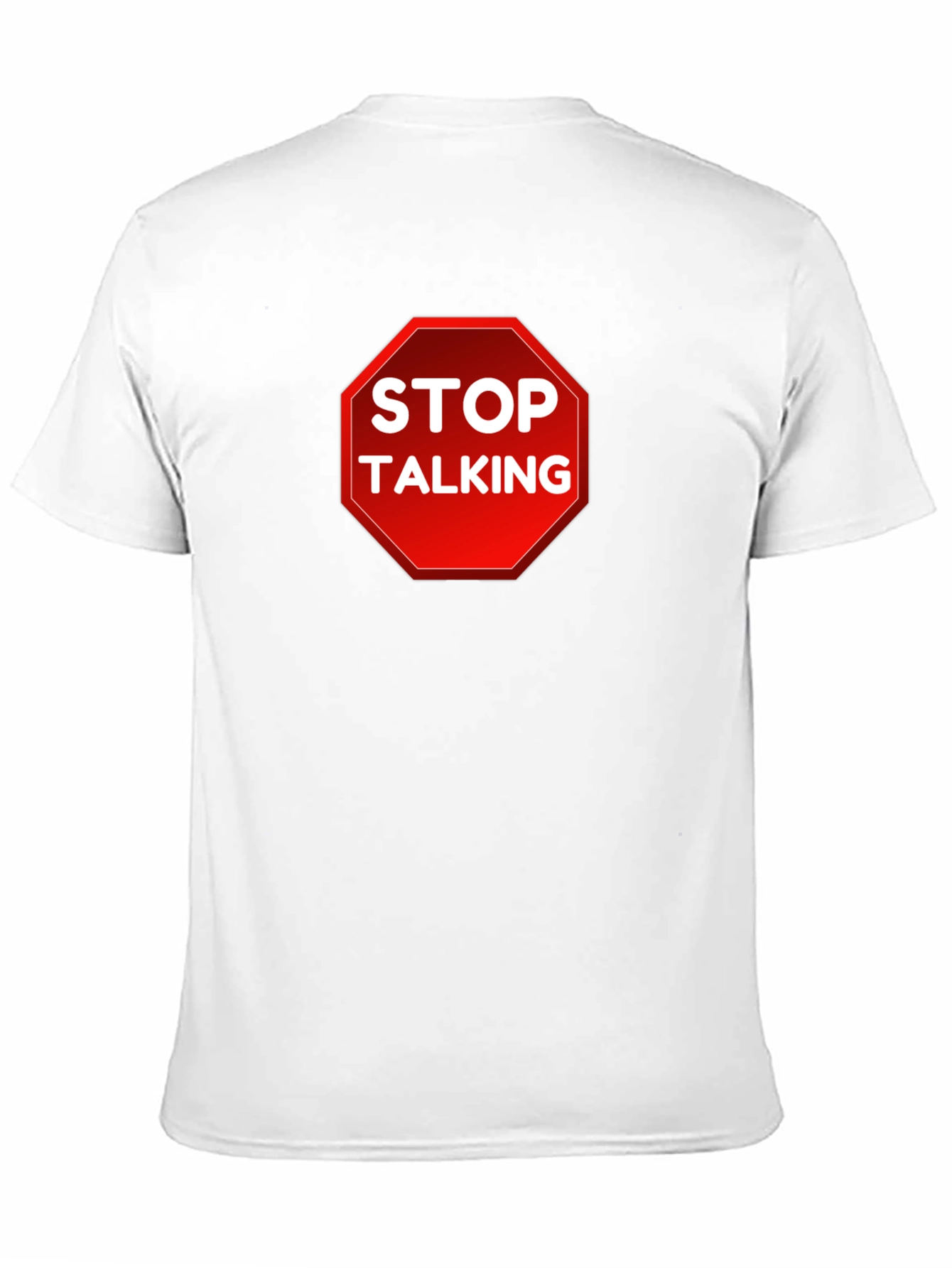 Stop Talking T-Shirt - Funny Sarcastic Tee