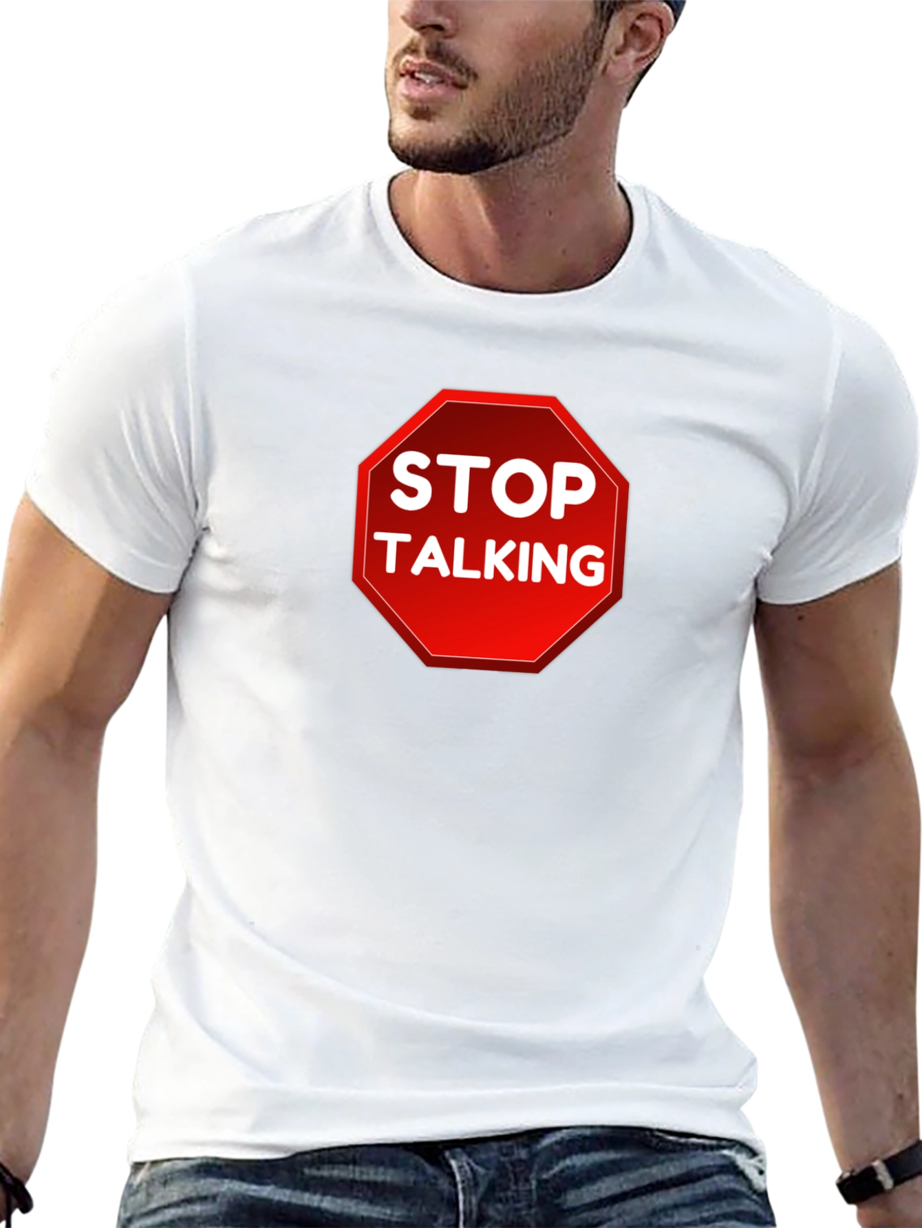Stop Talking T-Shirt - Funny Sarcastic Tee