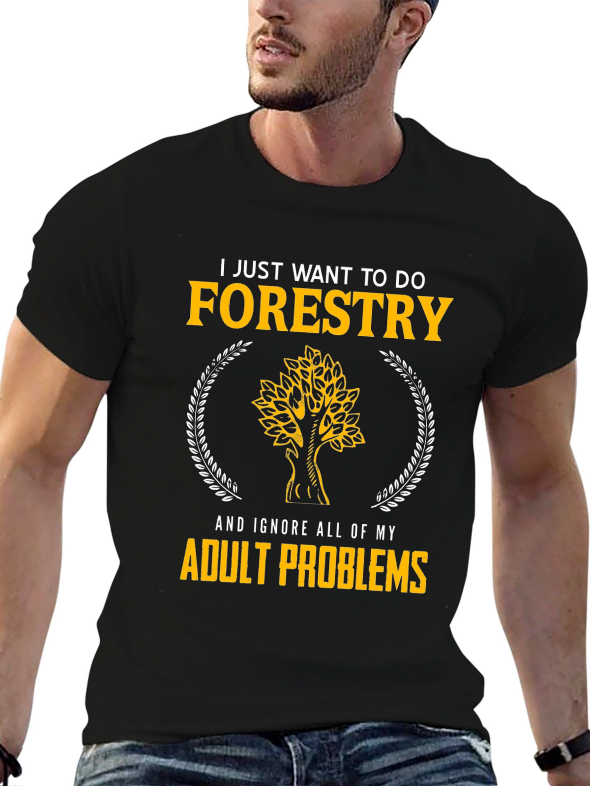 Forestry T-Shirt: Ignore Adult Problems in Style
