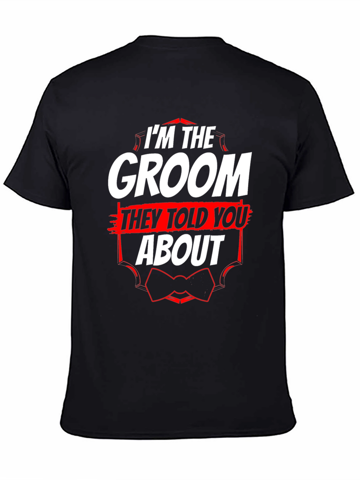 Groom T-Shirt - Funny Wedding Party Tee