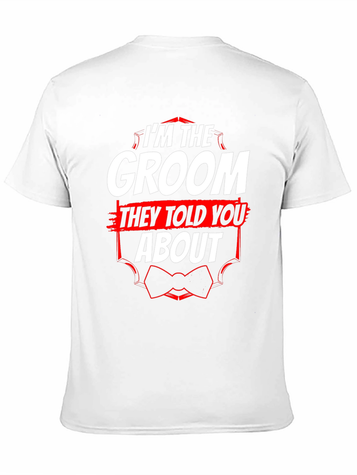 Groom T-Shirt - Funny Wedding Party Tee