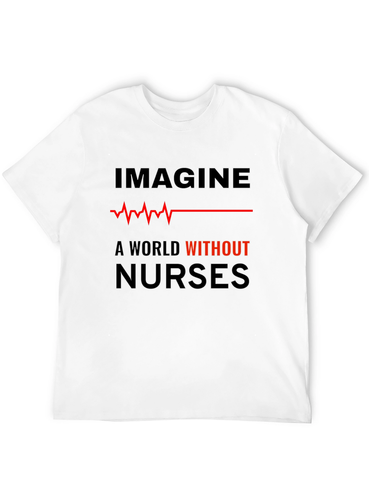 Imagine A World Without Nurses Black Tee