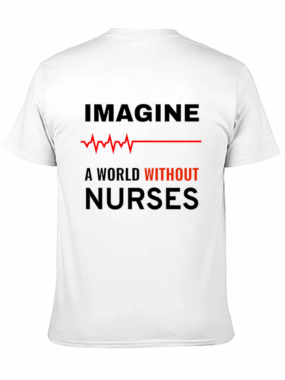 Imagine A World Without Nurses Black Tee
