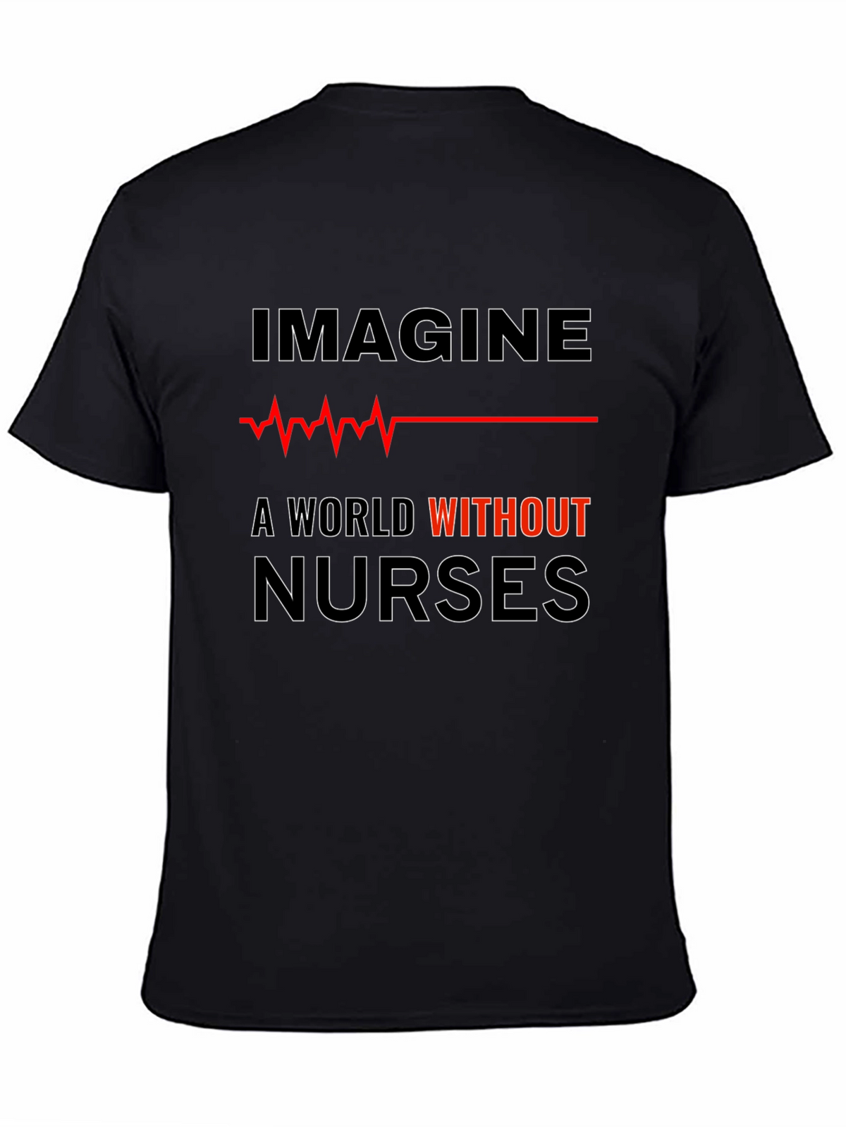 Imagine A World Without Nurses Black Tee
