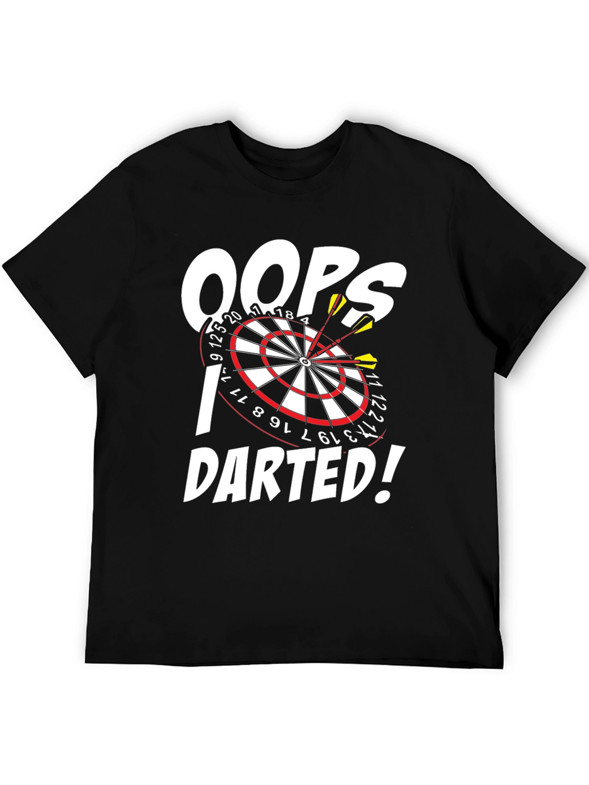 Oops! I Darted! Dartboard Graphic T-Shirt
