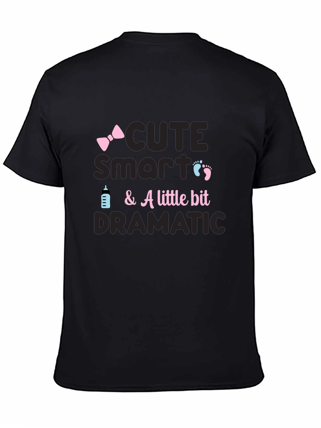 Cute Smart & A Little Bit Dramatic Baby T-Shirt