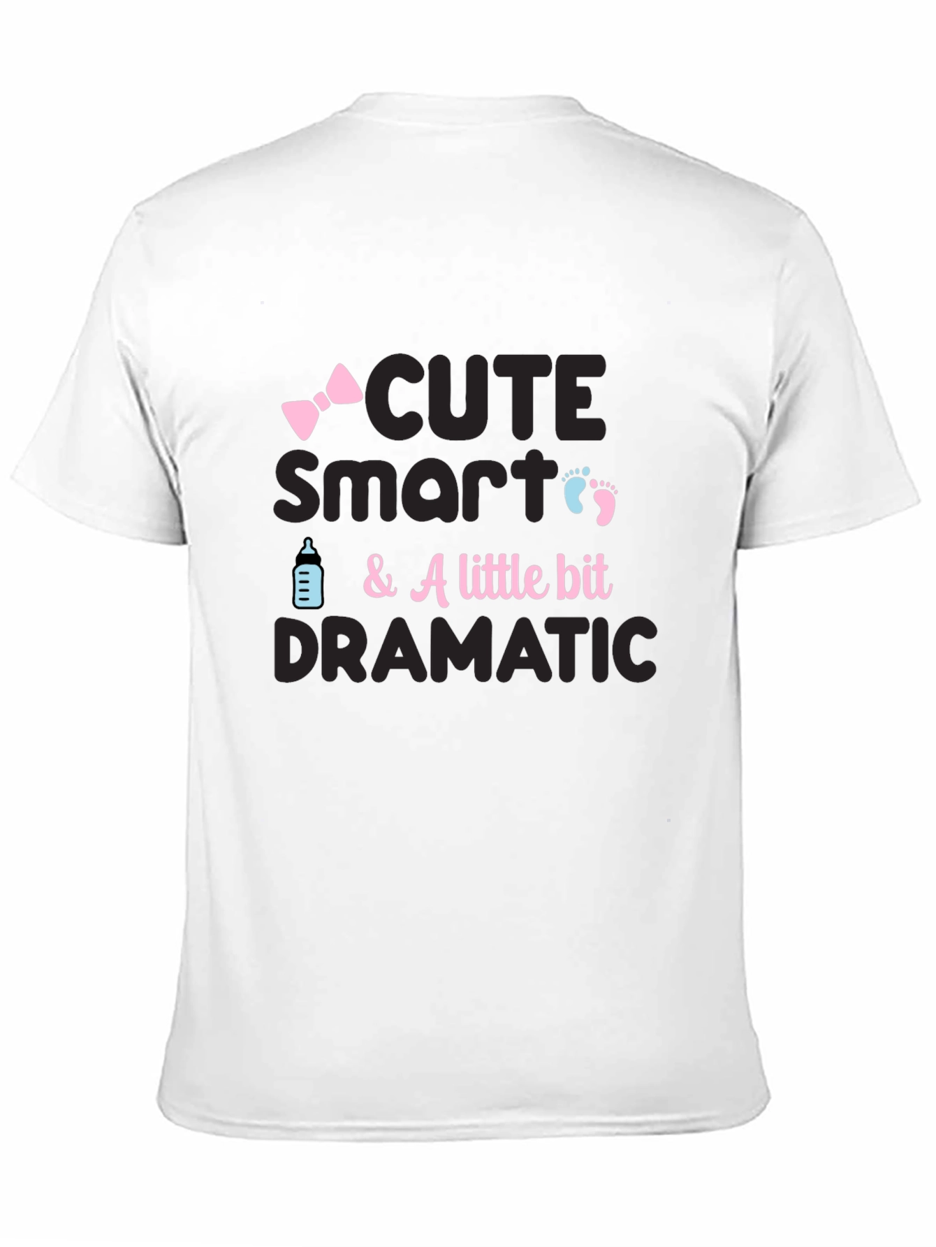 Cute Smart & A Little Bit Dramatic Baby T-Shirt