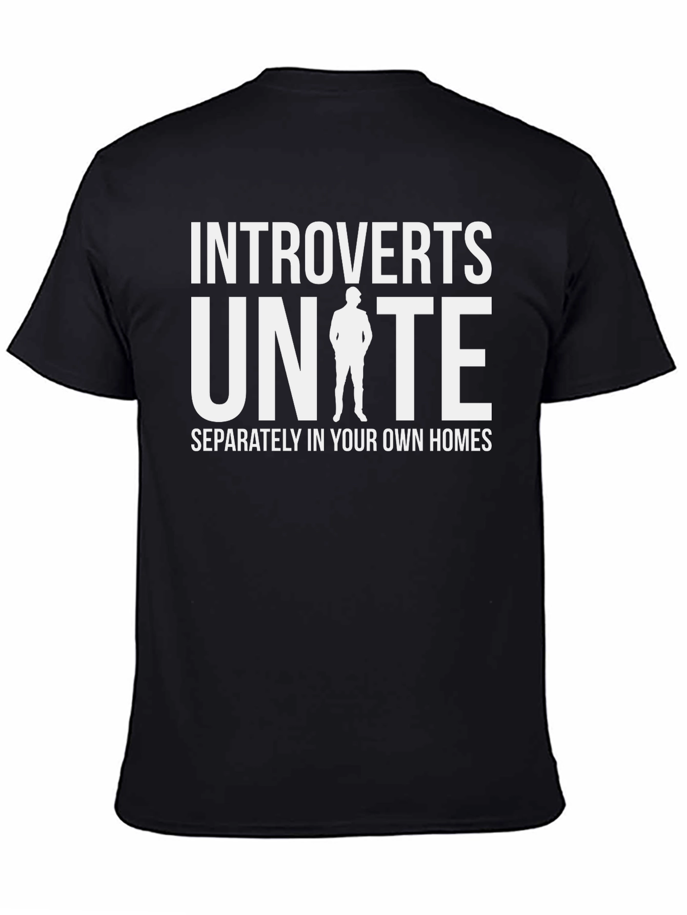 Introverts Unite T-Shirt - Separately at Home!