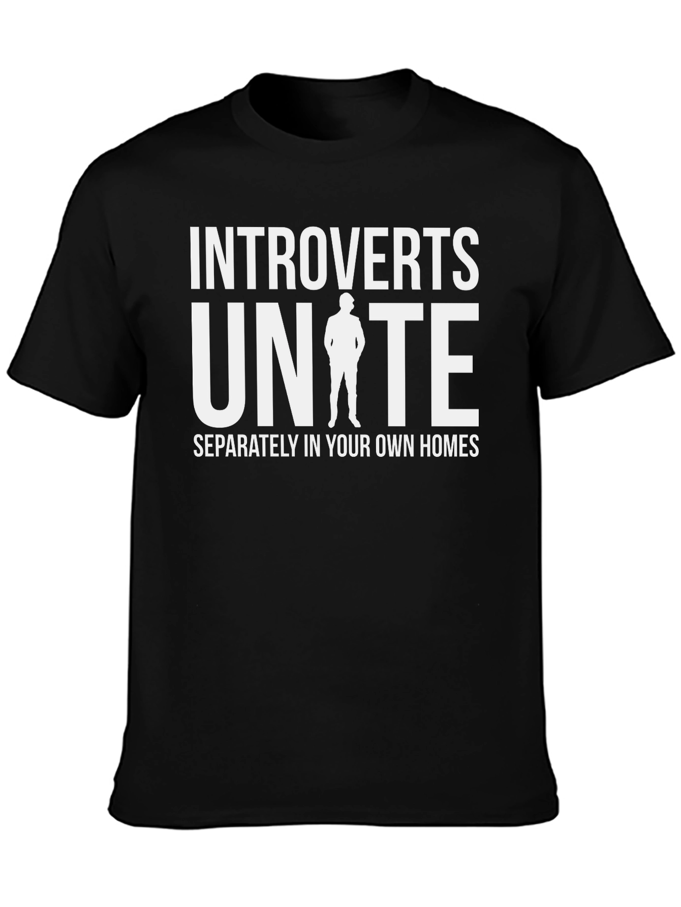 Introverts Unite T-Shirt - Separately at Home!