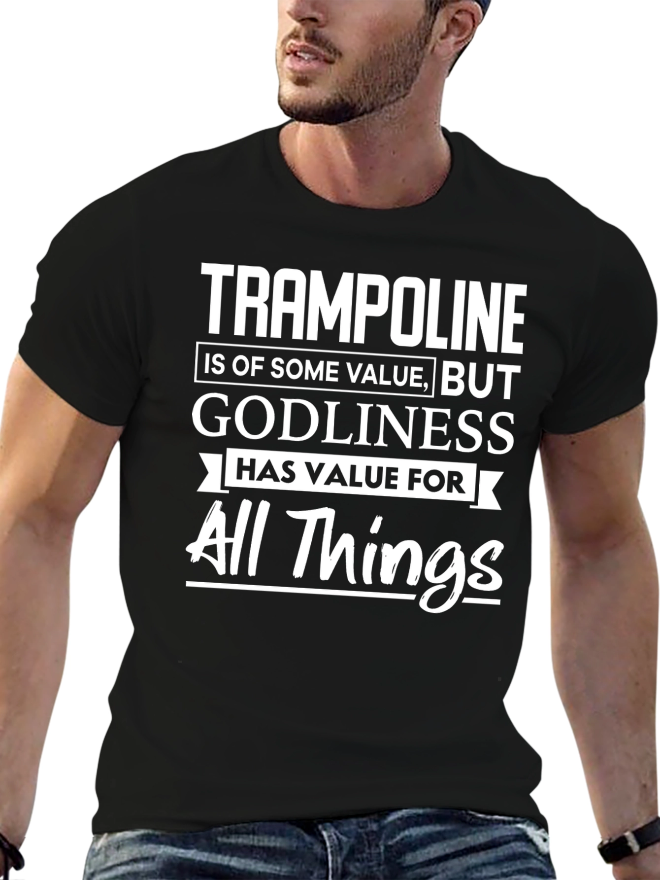 Trampoline Godliness All Things T-Shirt