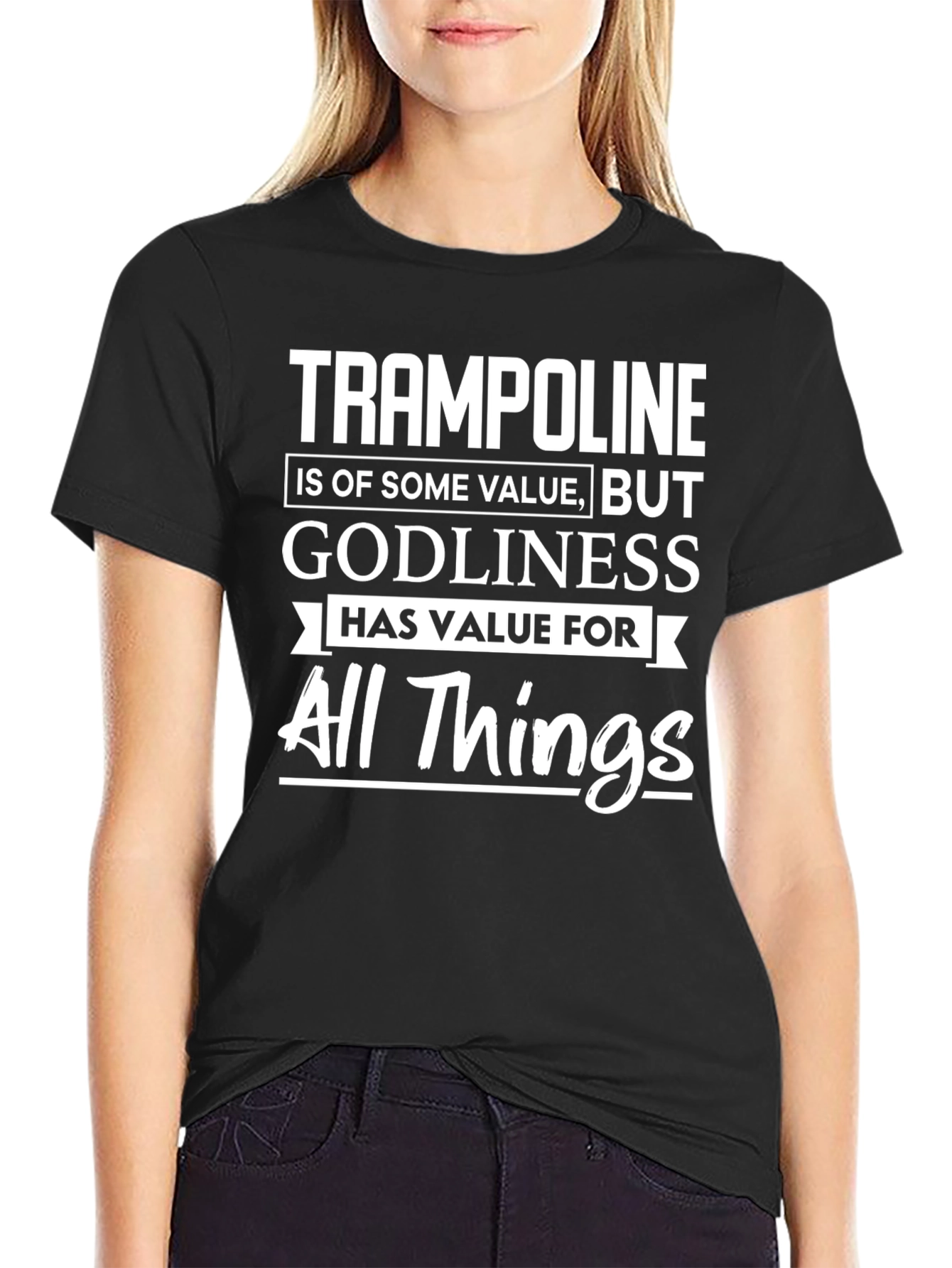 Trampoline Godliness All Things T-Shirt