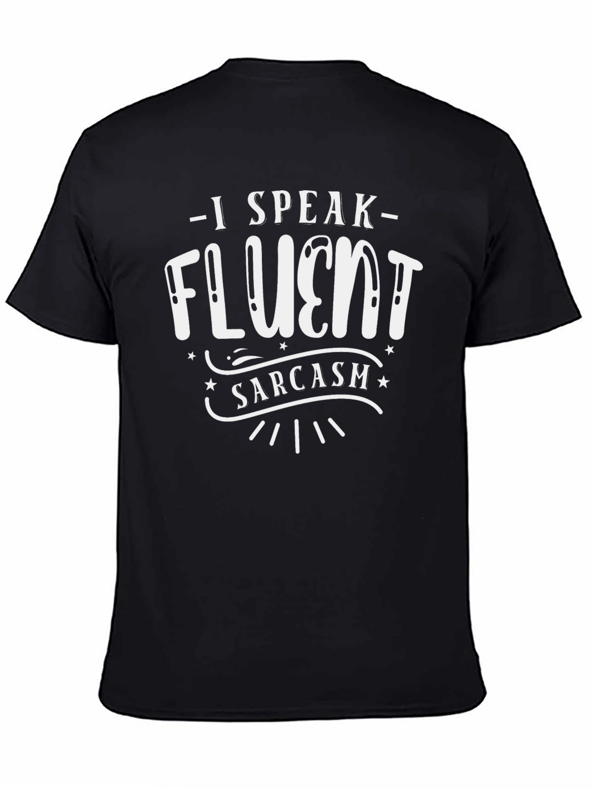 Fluent Sarcasm Black T-Shirt