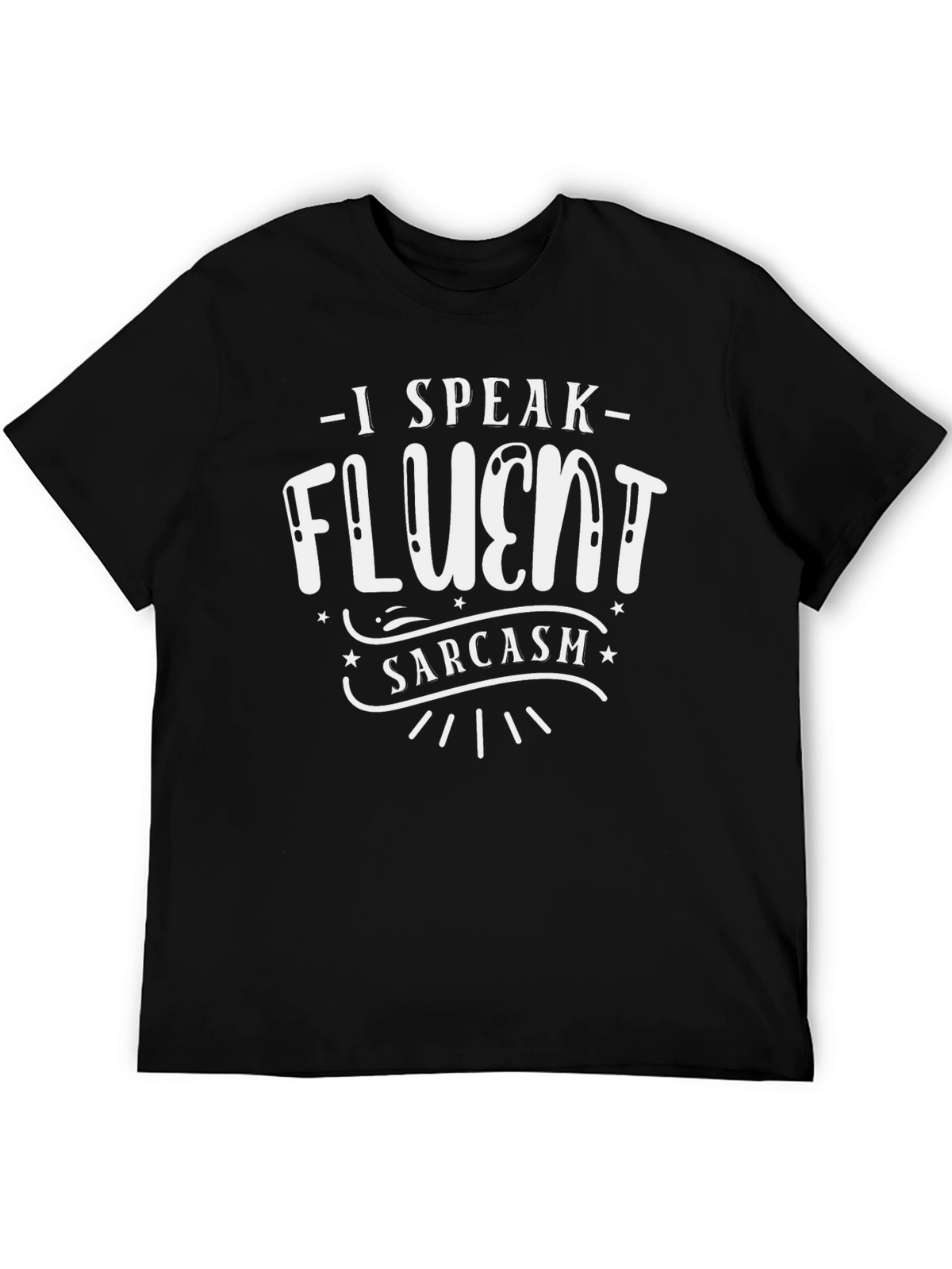 Fluent Sarcasm Black T-Shirt
