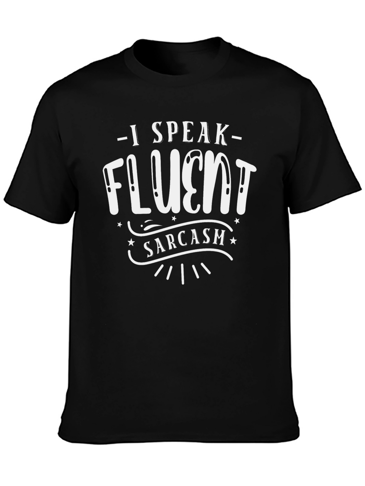 Fluent Sarcasm Black T-Shirt