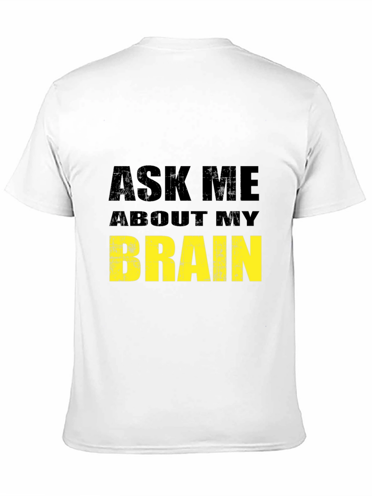 Ask Me About My Brain Black T-Shirt