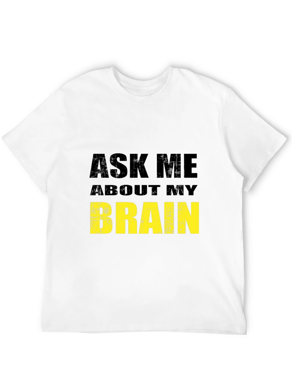 Ask Me About My Brain Black T-Shirt