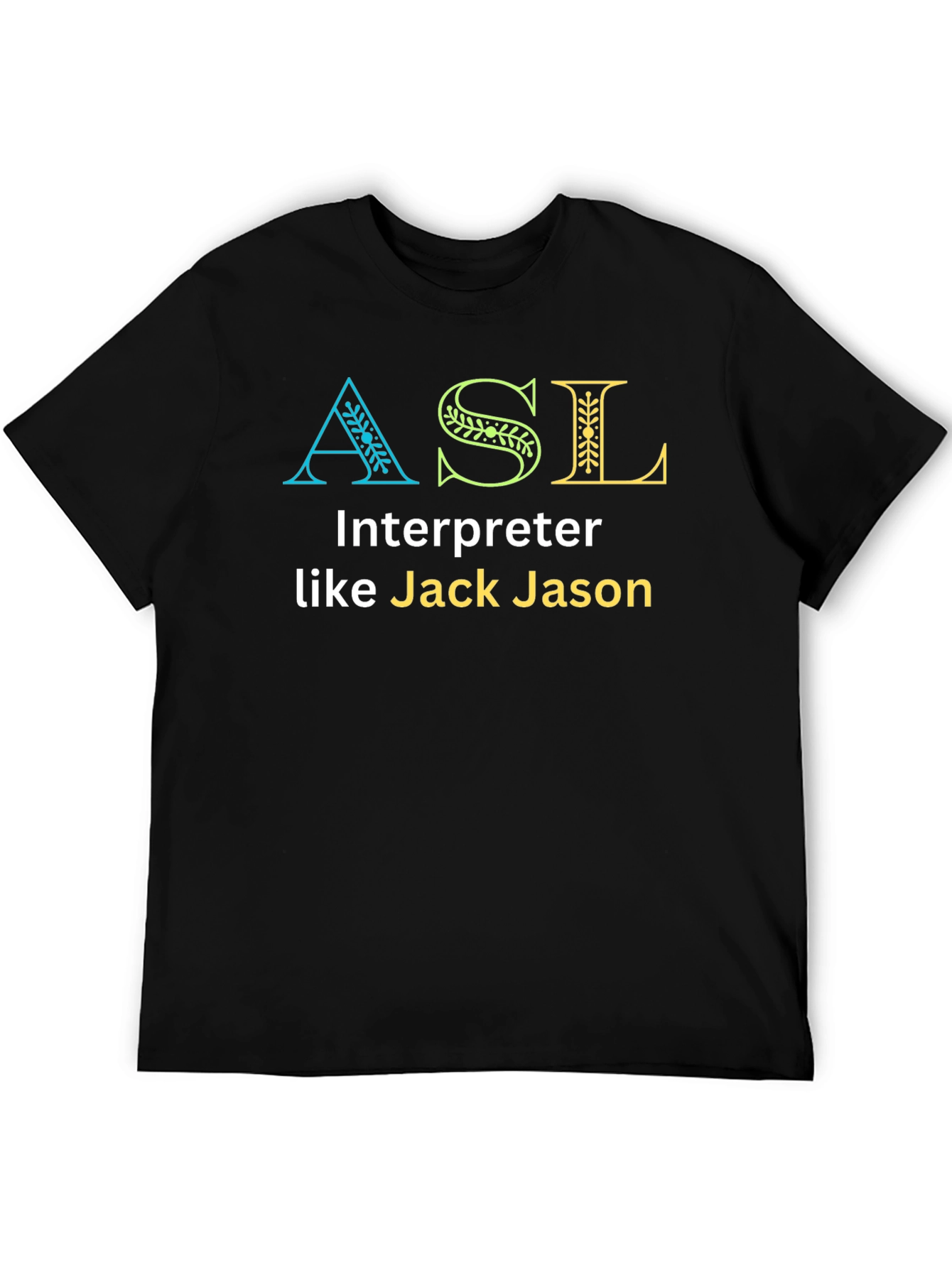 ASL Interpreter T-Shirt - Jack Jason