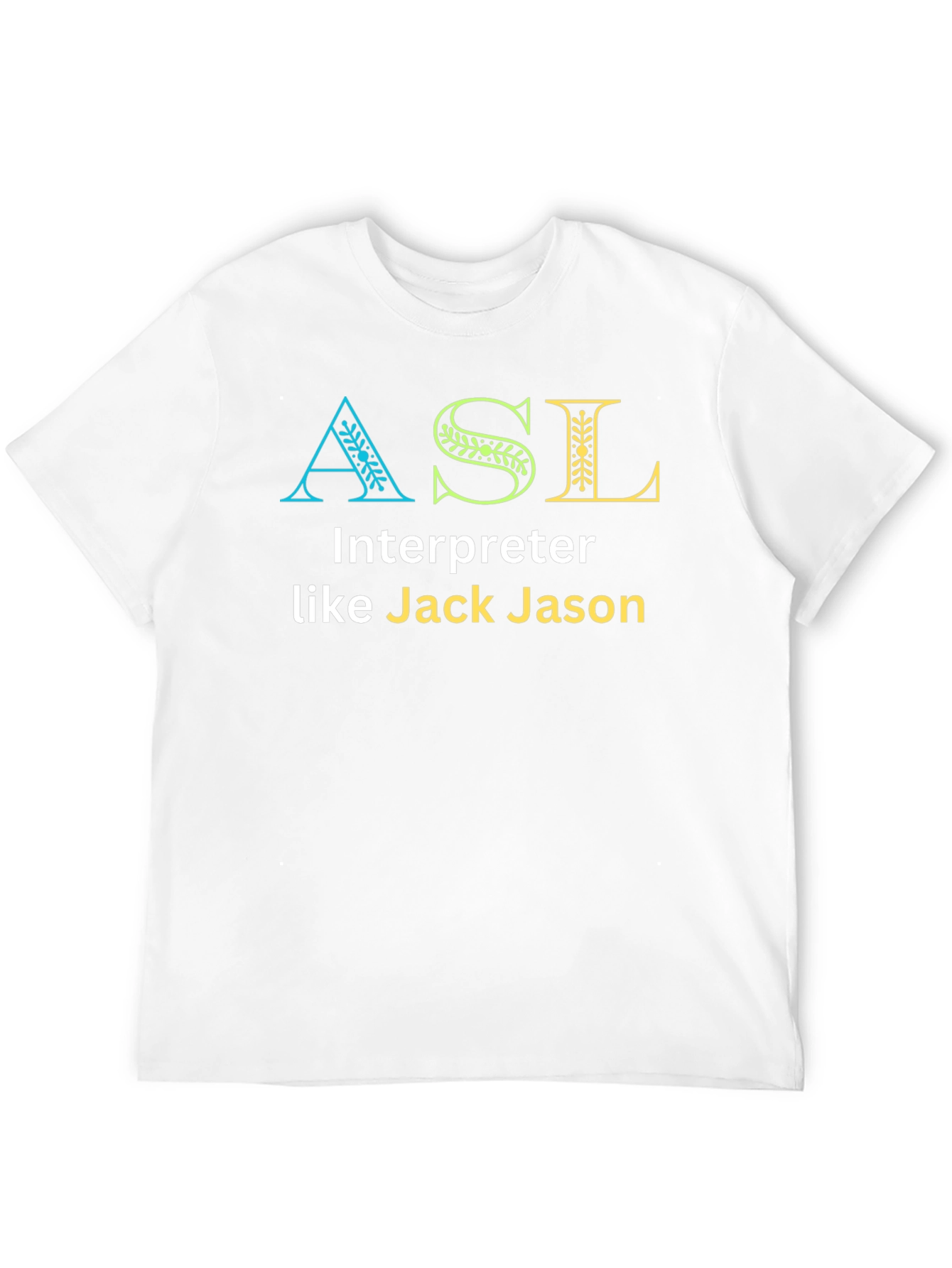 ASL Interpreter T-Shirt - Jack Jason