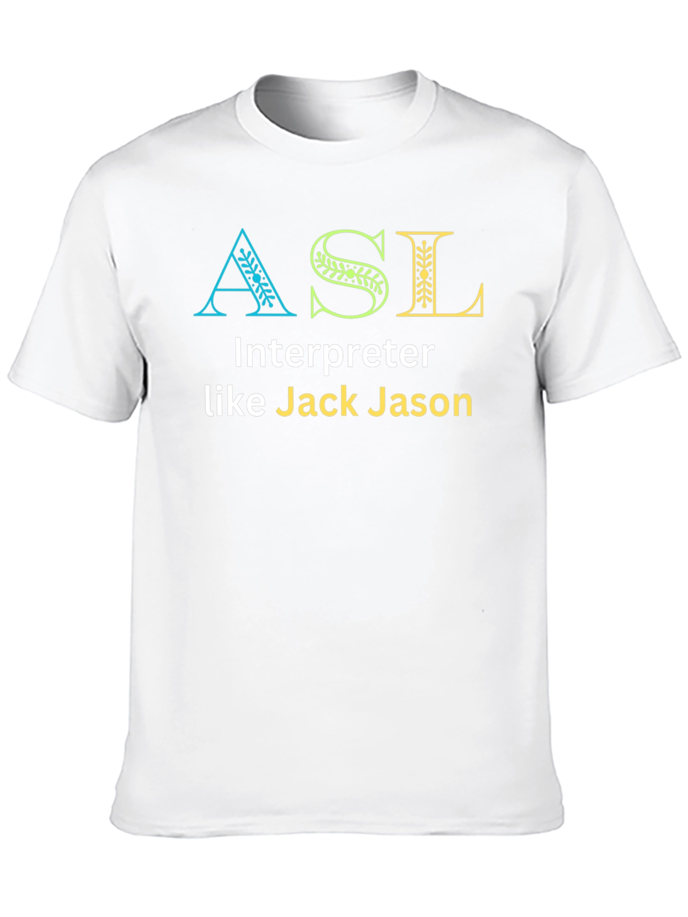 ASL Interpreter T-Shirt - Jack Jason