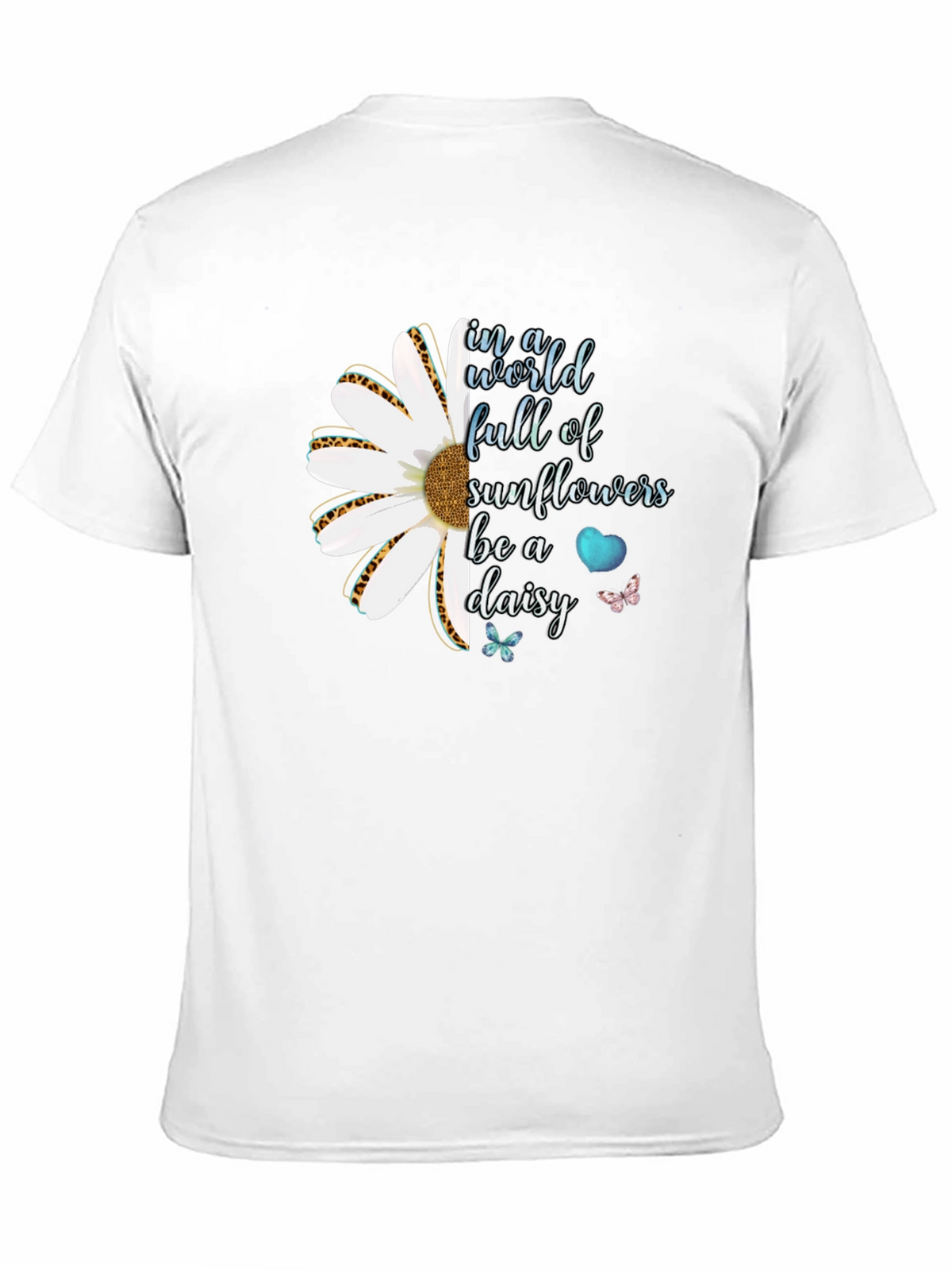 Be a Daisy T-Shirt - Inspirational Floral Tee
