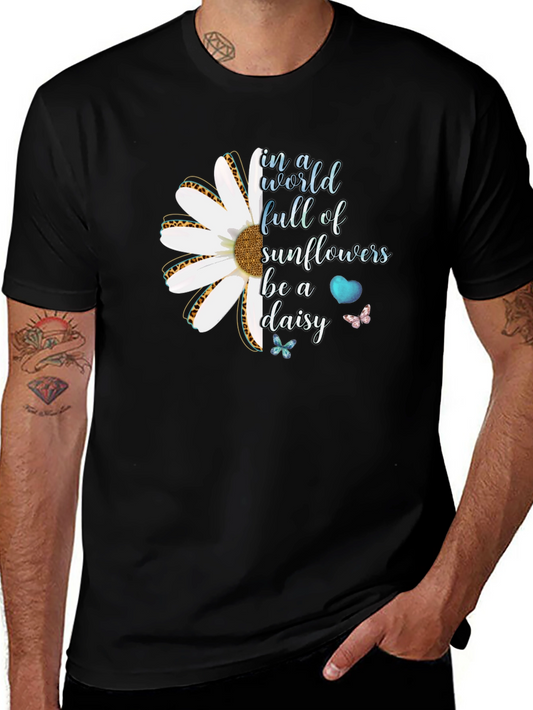 Be a Daisy T-Shirt - Inspirational Floral Tee