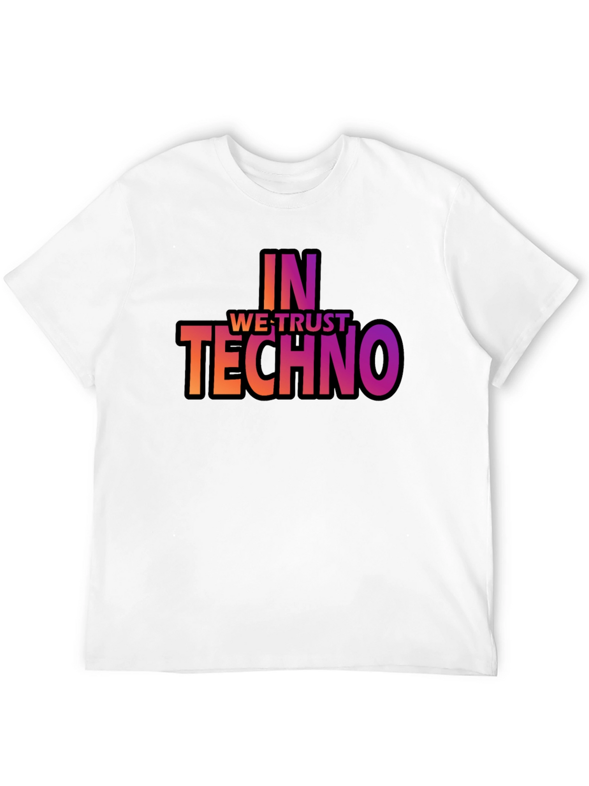 In Techno We Trust T-Shirt