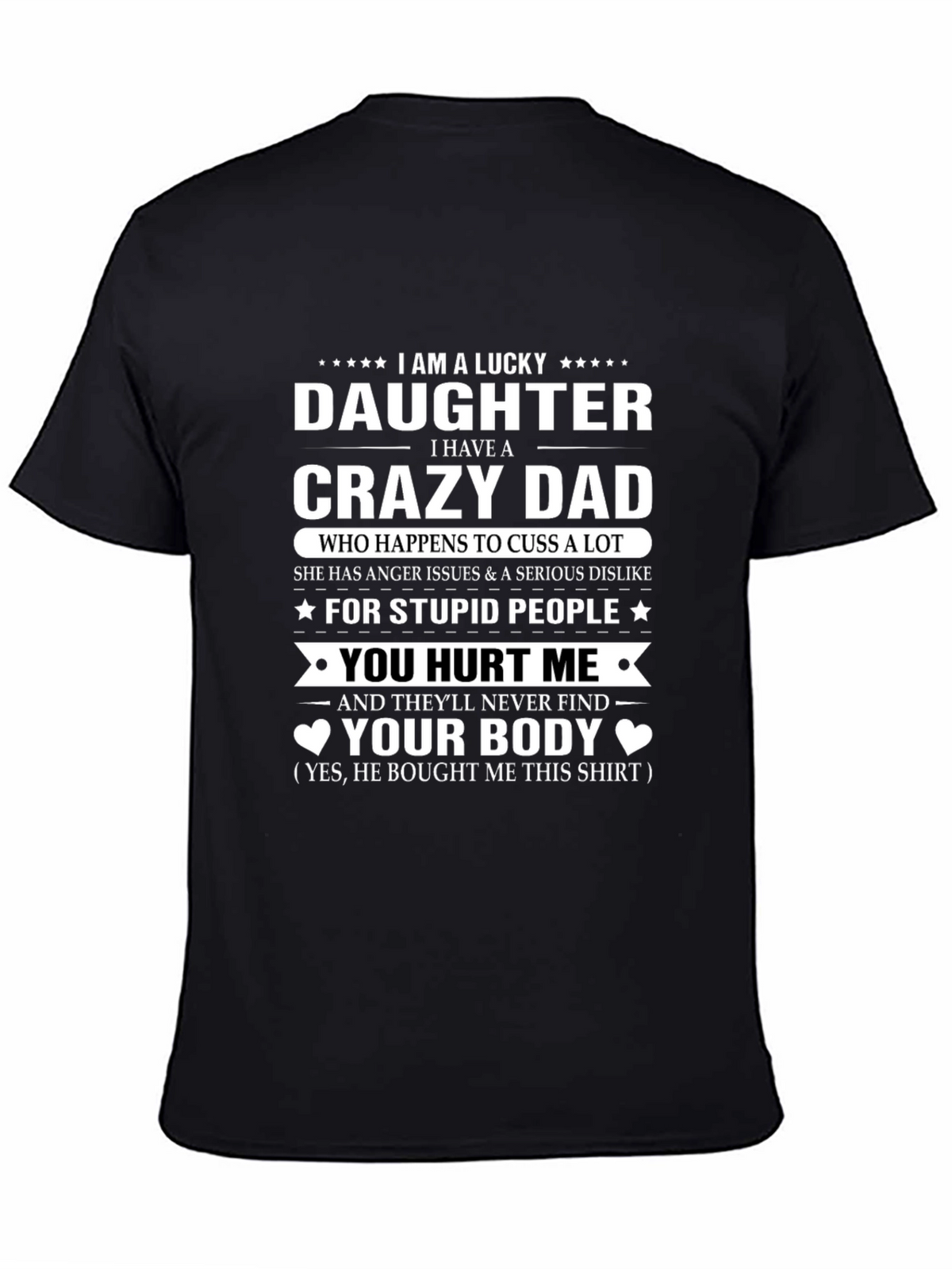Lucky Daughter Crazy Dad T-Shirt Novelty Gift