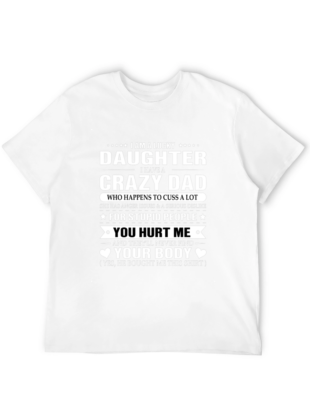 Lucky Daughter Crazy Dad T-Shirt Novelty Gift