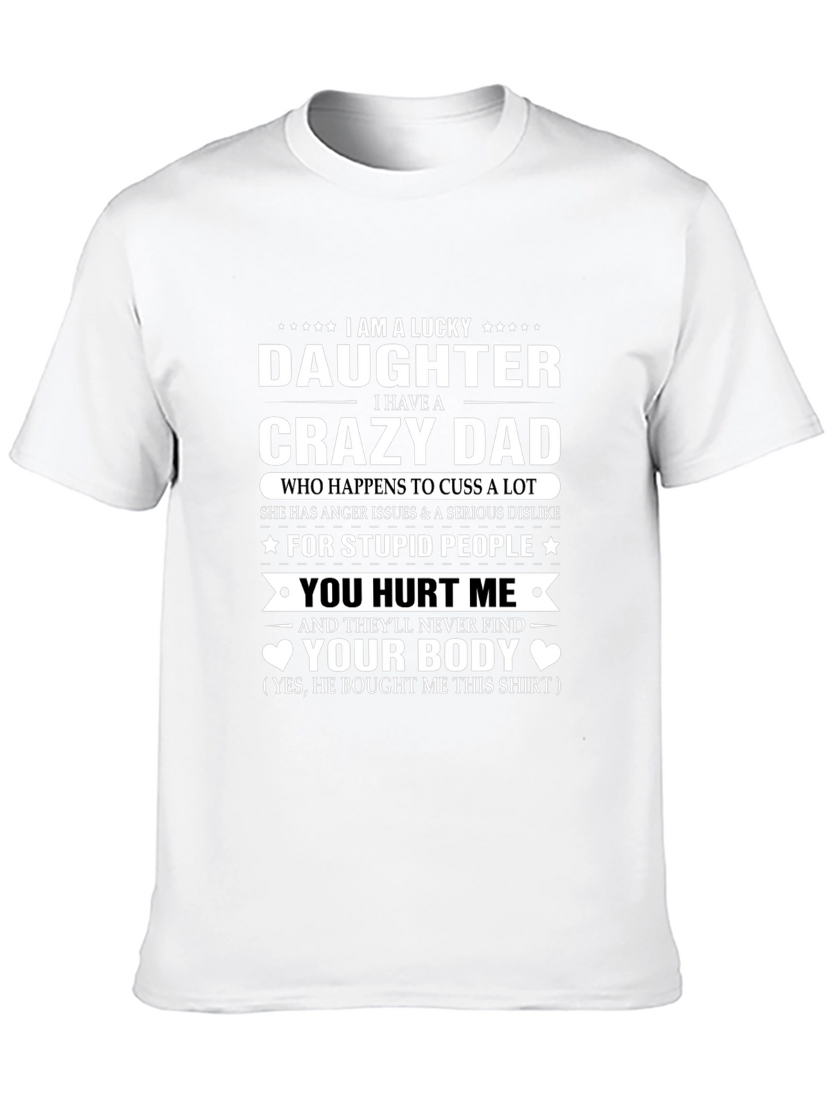 Lucky Daughter Crazy Dad T-Shirt Novelty Gift