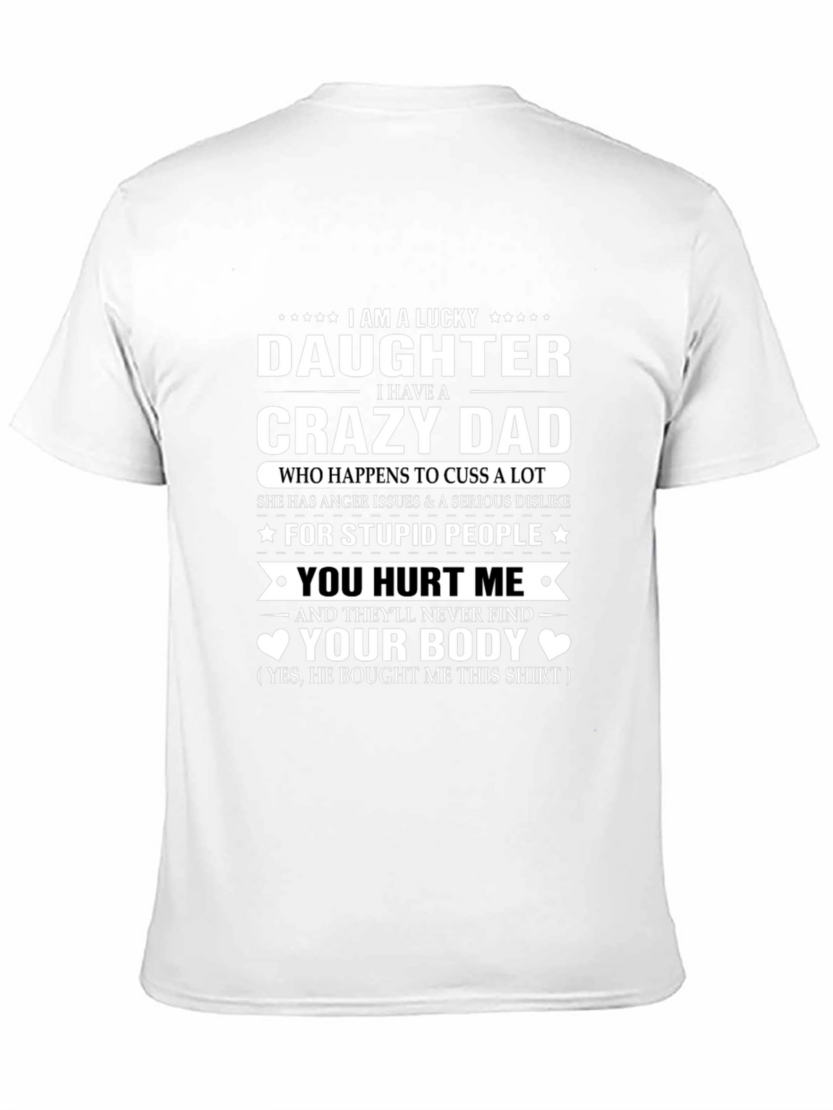 Lucky Daughter Crazy Dad T-Shirt Novelty Gift