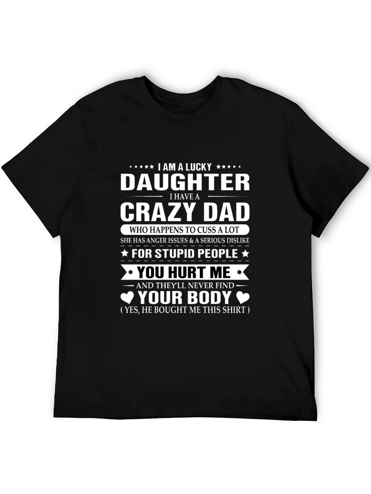 Lucky Daughter Crazy Dad T-Shirt Novelty Gift