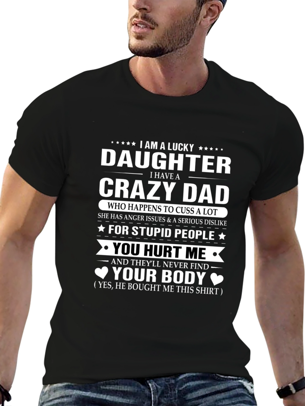 Lucky Daughter Crazy Dad T-Shirt Novelty Gift