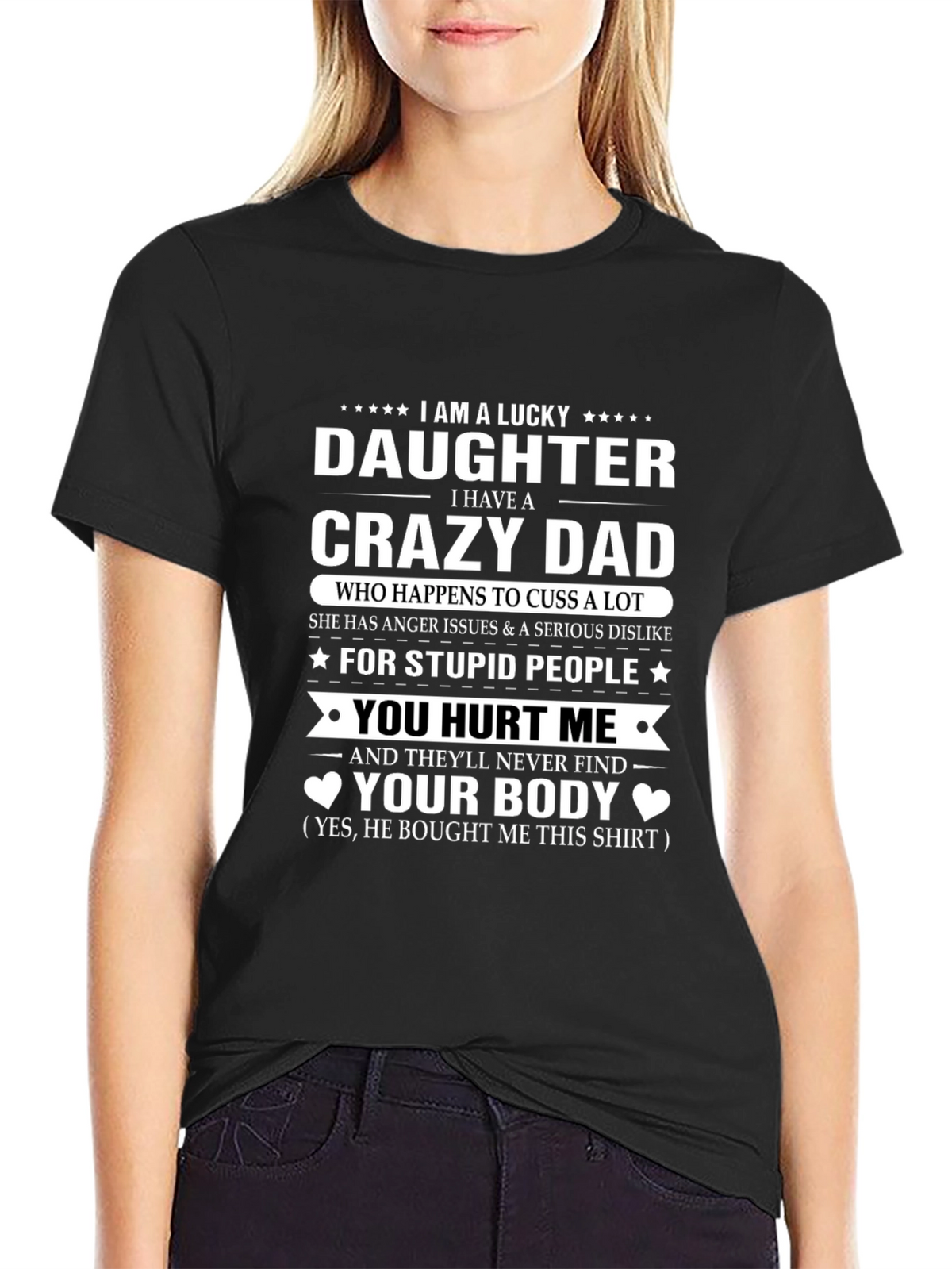 Lucky Daughter Crazy Dad T-Shirt Novelty Gift