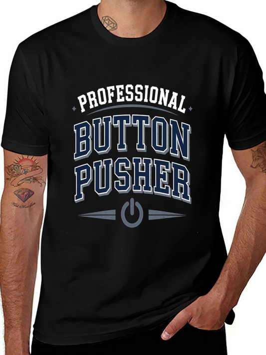 Professional Button Pusher T-Shirt - Black