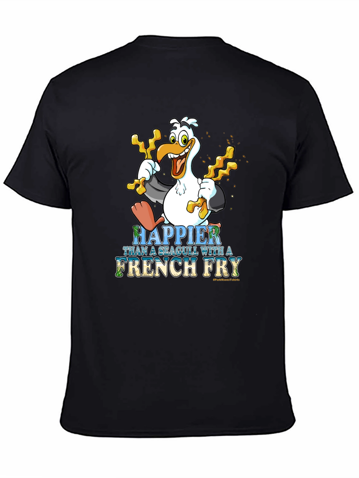 Happier Than a Seagull With French Fry Black T-Shirt