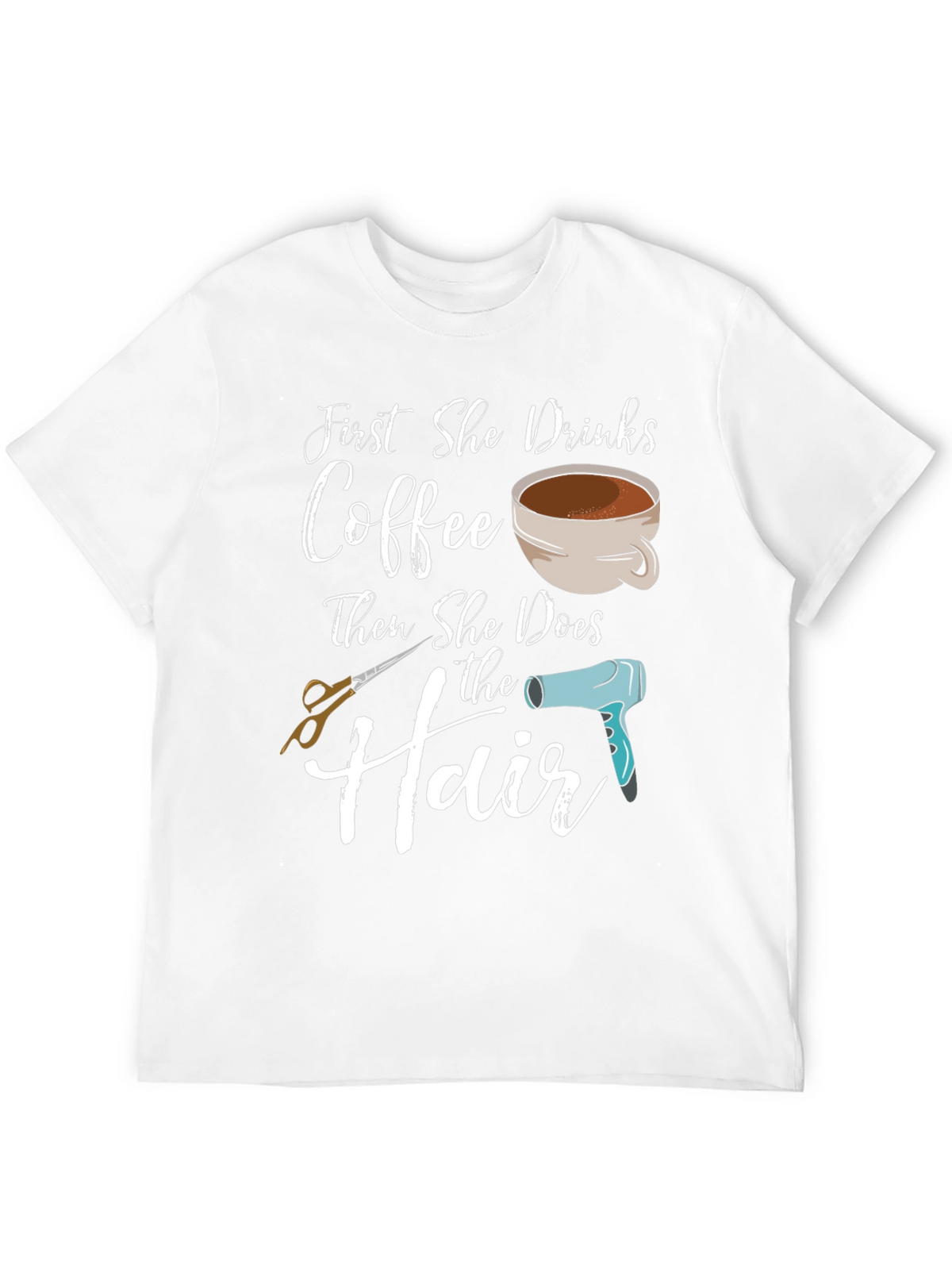 Coffee Then Hair T-Shirt - Barber/Stylist