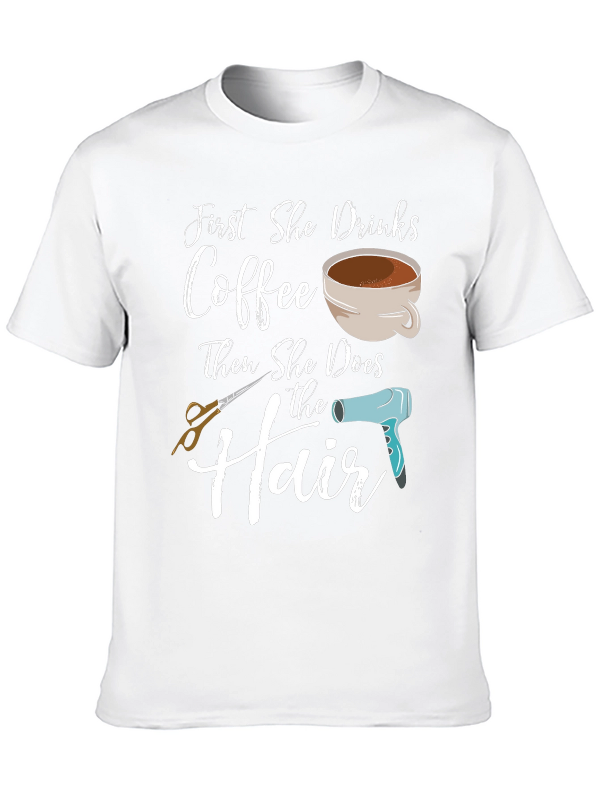 Coffee Then Hair T-Shirt - Barber/Stylist