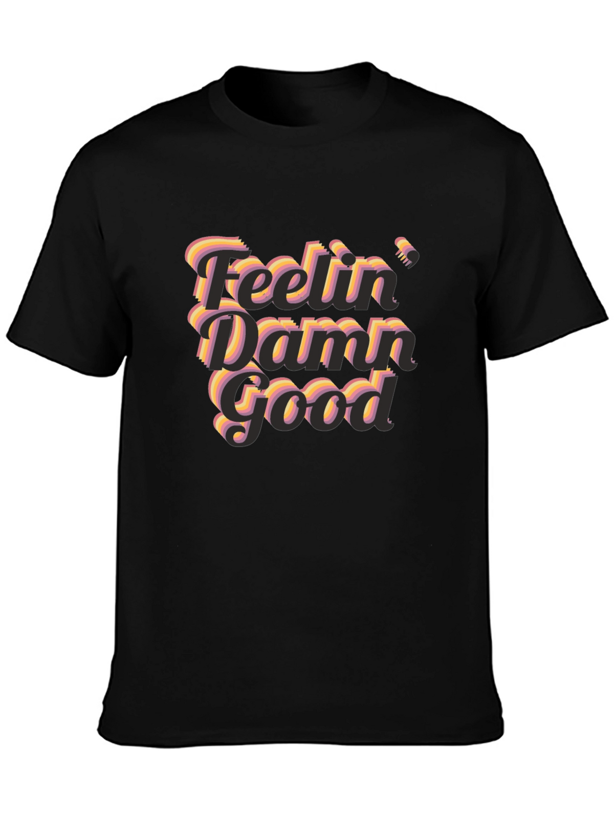 Feelin Damn Good Graphic T-Shirt - Black