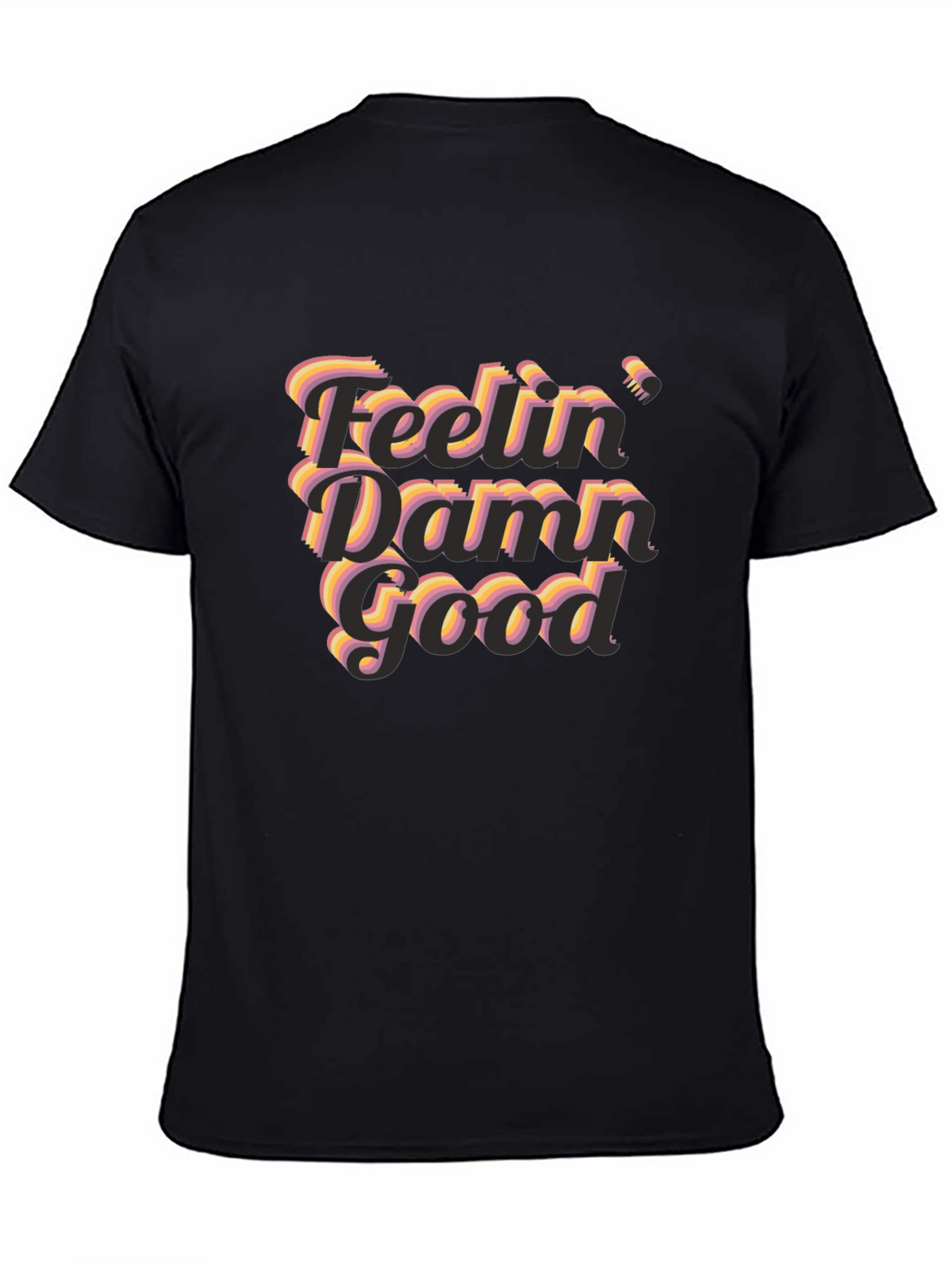 Feelin Damn Good Graphic T-Shirt - Black