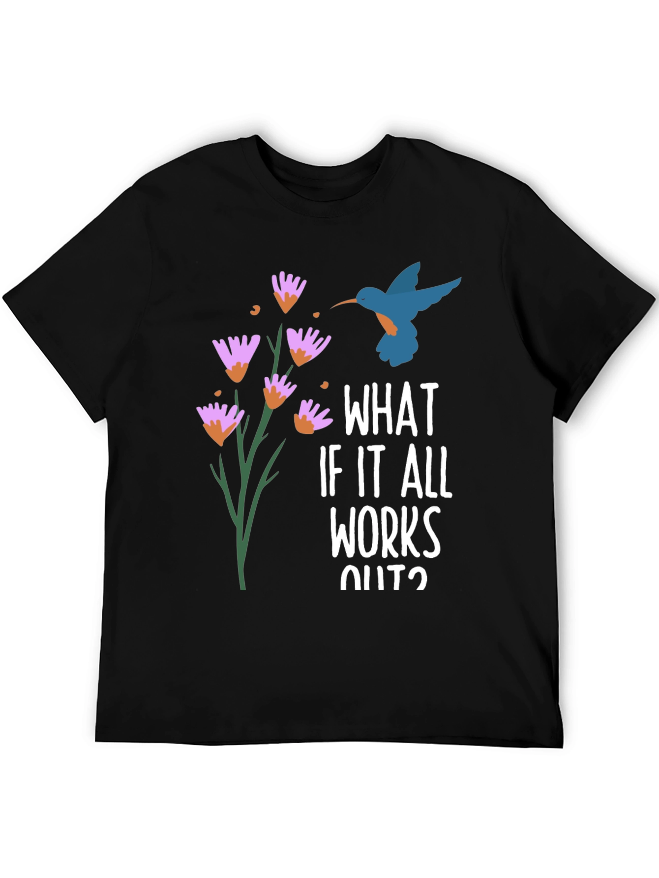 What If It All Works Out? Graphic Tee