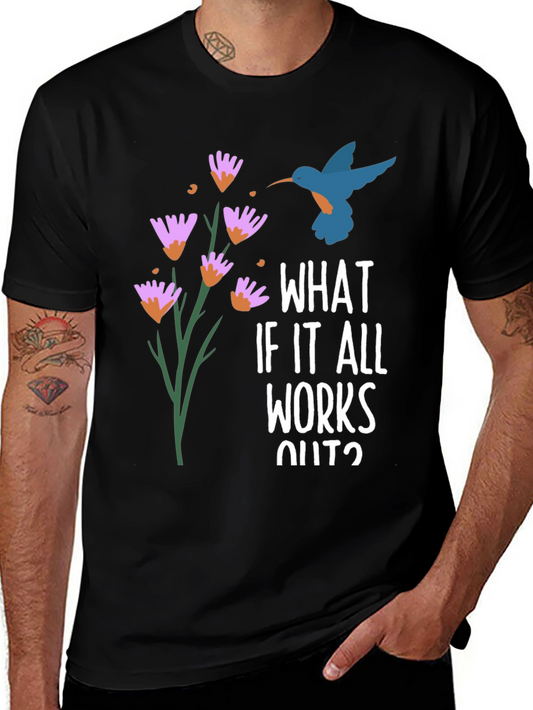What If It All Works Out? Graphic Tee