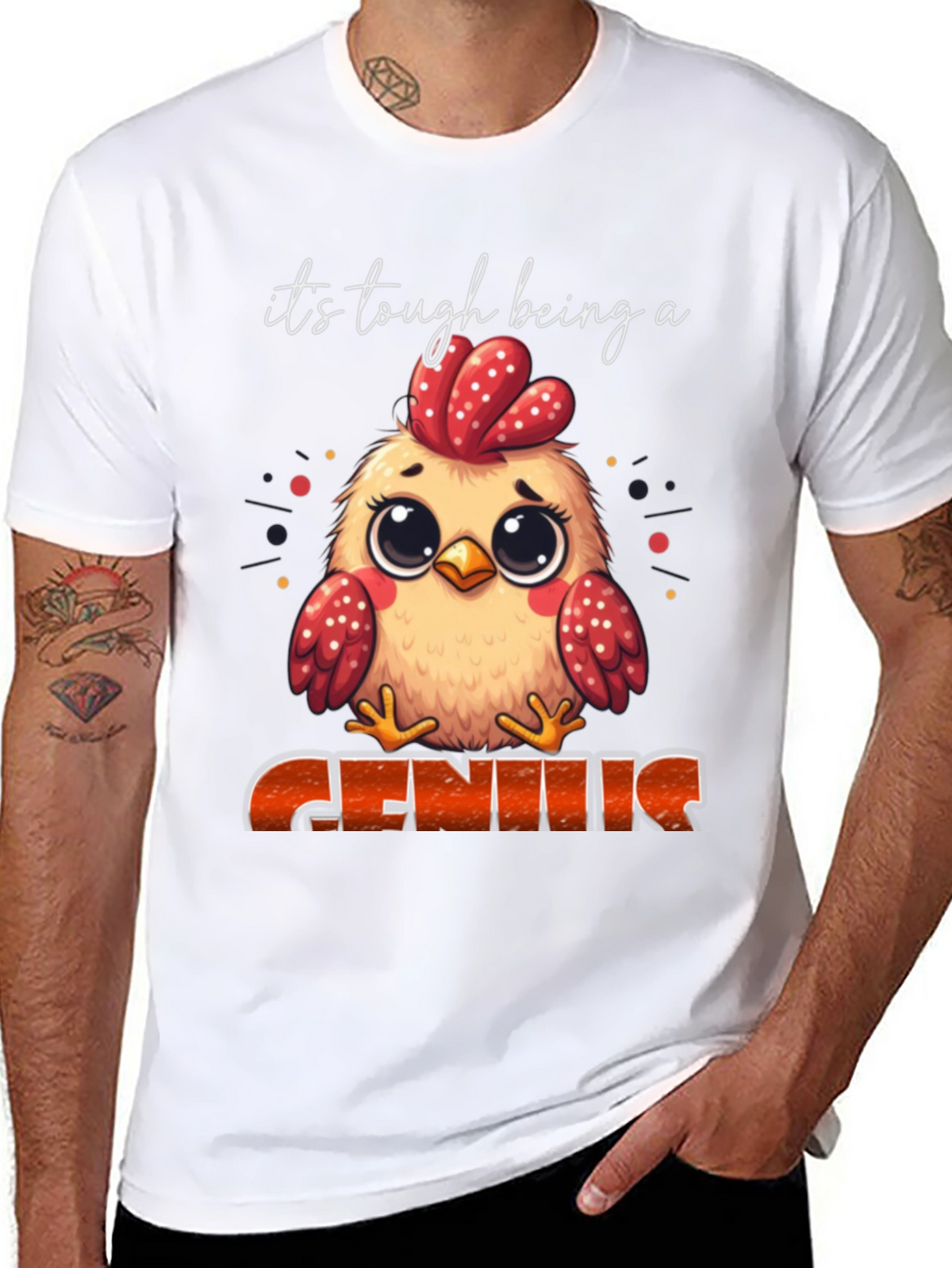 Its Tough Being A Genius Chicken T-Shirt